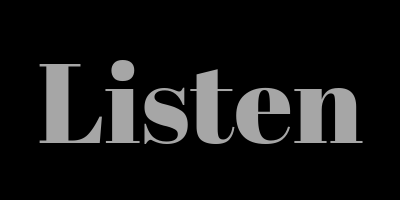 Listen